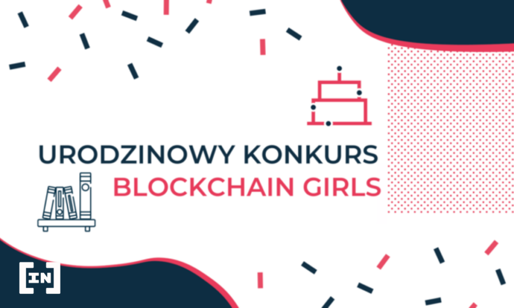 Konkurs z okazji 3. urodzin Blockchain Girls