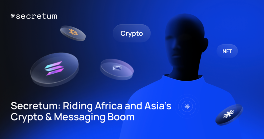 Secretum: Rozkwit kryptowalut i wysyłania wiadomości w Afryce i Azji