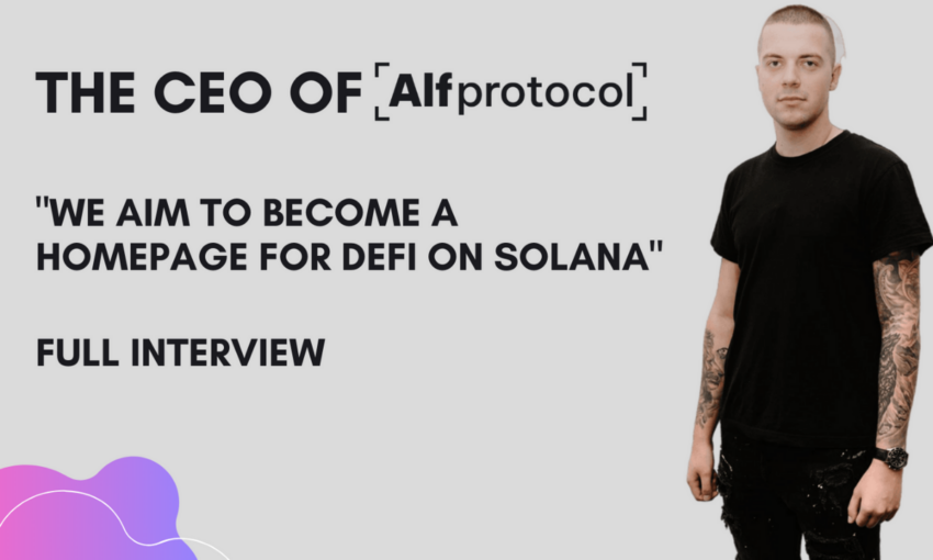 CEO Alf Protocol: Alf stanie się domem DeFi na Solana (SOL)